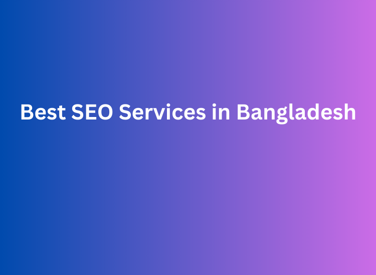 best seo services in bangladesh